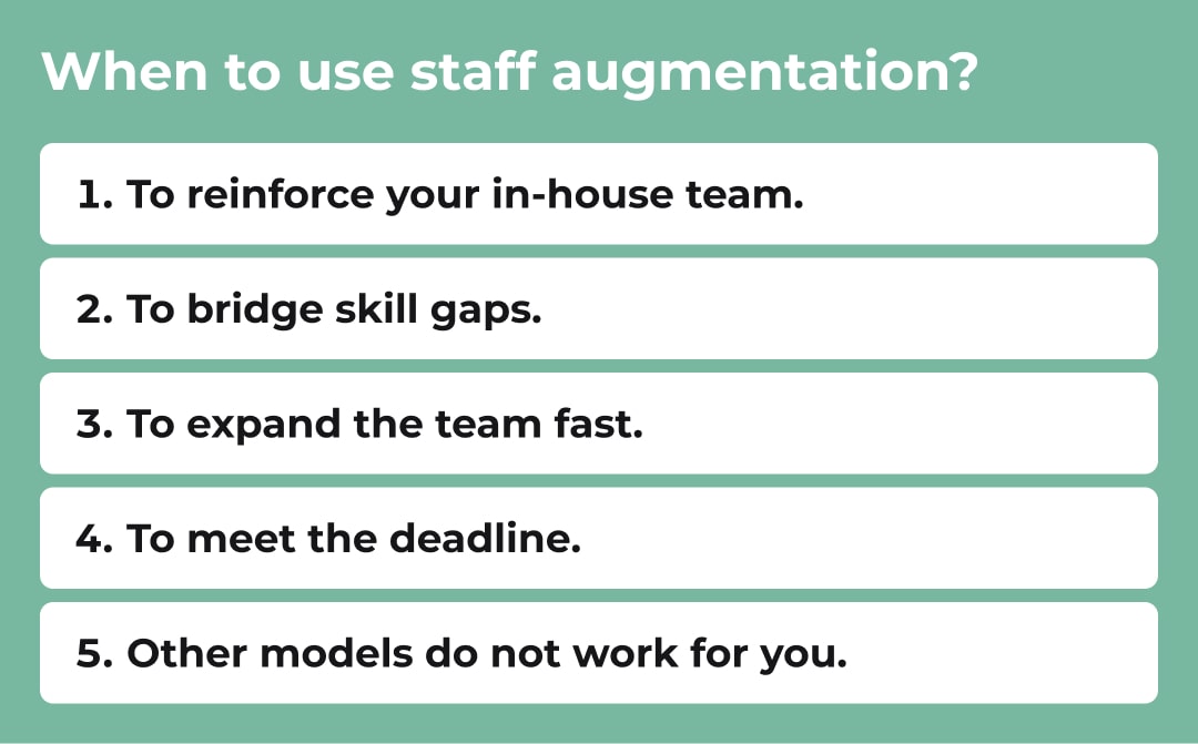 When staff augmentation is recommended